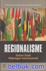 Regionalisme: Dalam Studi Hubungan Internasional